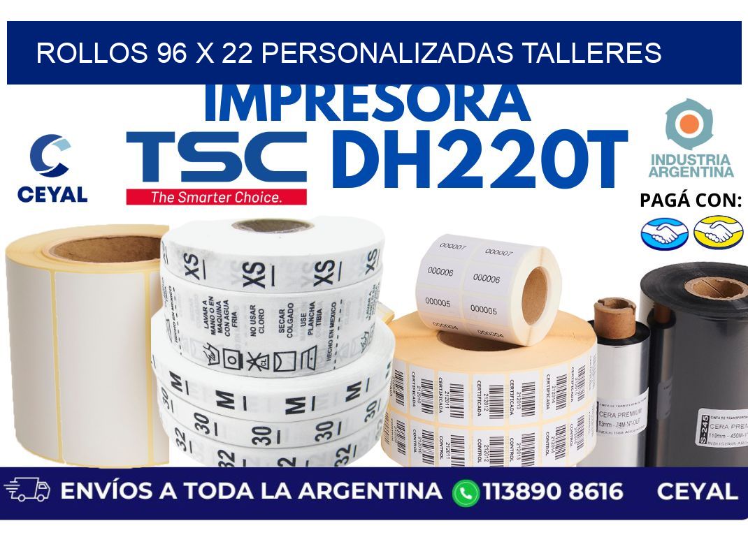 rollos 96 x 22 personalizadas talleres