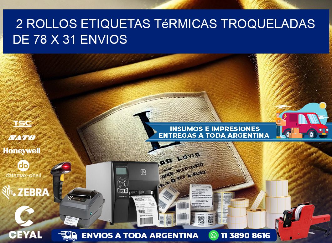 2 Rollos Etiquetas Térmicas Troqueladas De 78 x 31 ENVIOS