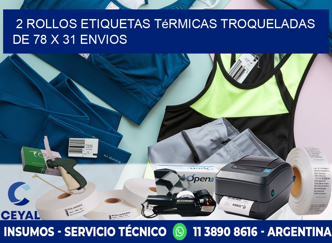 2 Rollos Etiquetas Térmicas Troqueladas De 78 x 31 ENVIOS