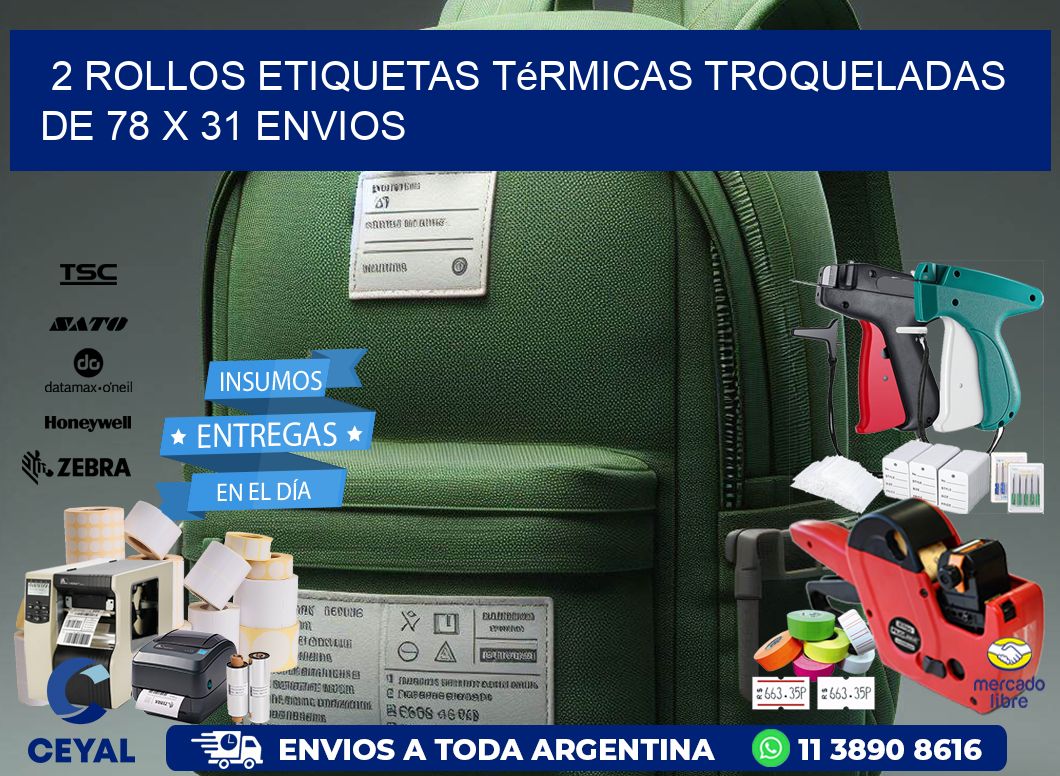 2 Rollos Etiquetas Térmicas Troqueladas De 78 x 31 ENVIOS