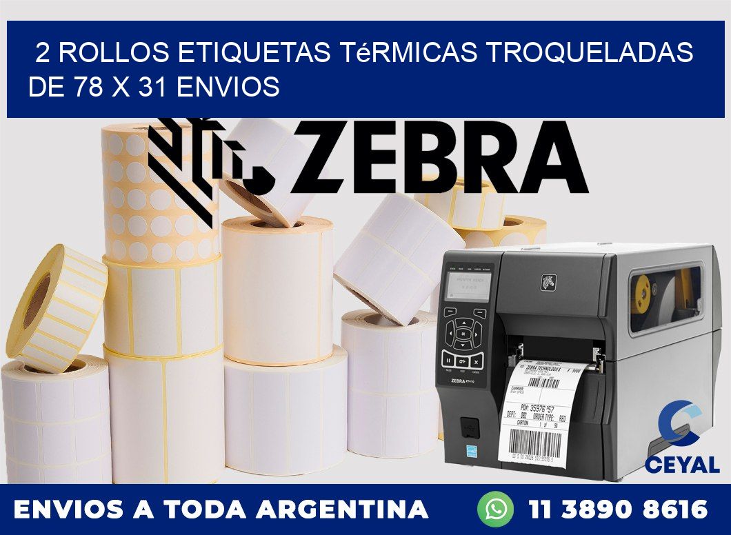 2 Rollos Etiquetas Térmicas Troqueladas De 78 x 31 ENVIOS