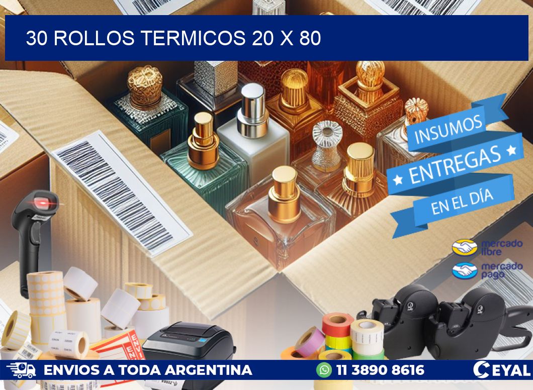30 ROLLOS TERMICOS 20 x 80