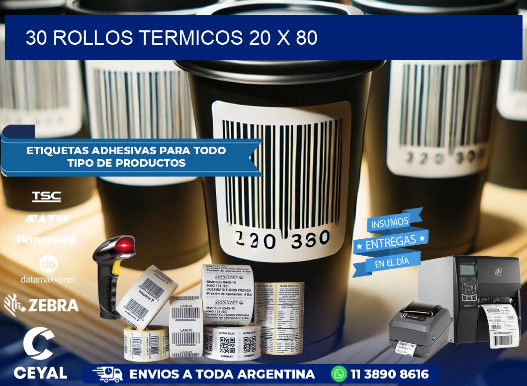 30 ROLLOS TERMICOS 20 x 80