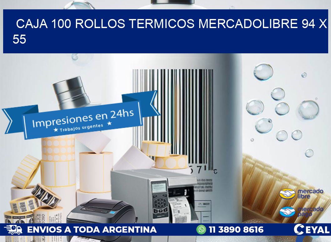 CAJA 100 ROLLOS TERMICOS MERCADOLIBRE 94 x 55