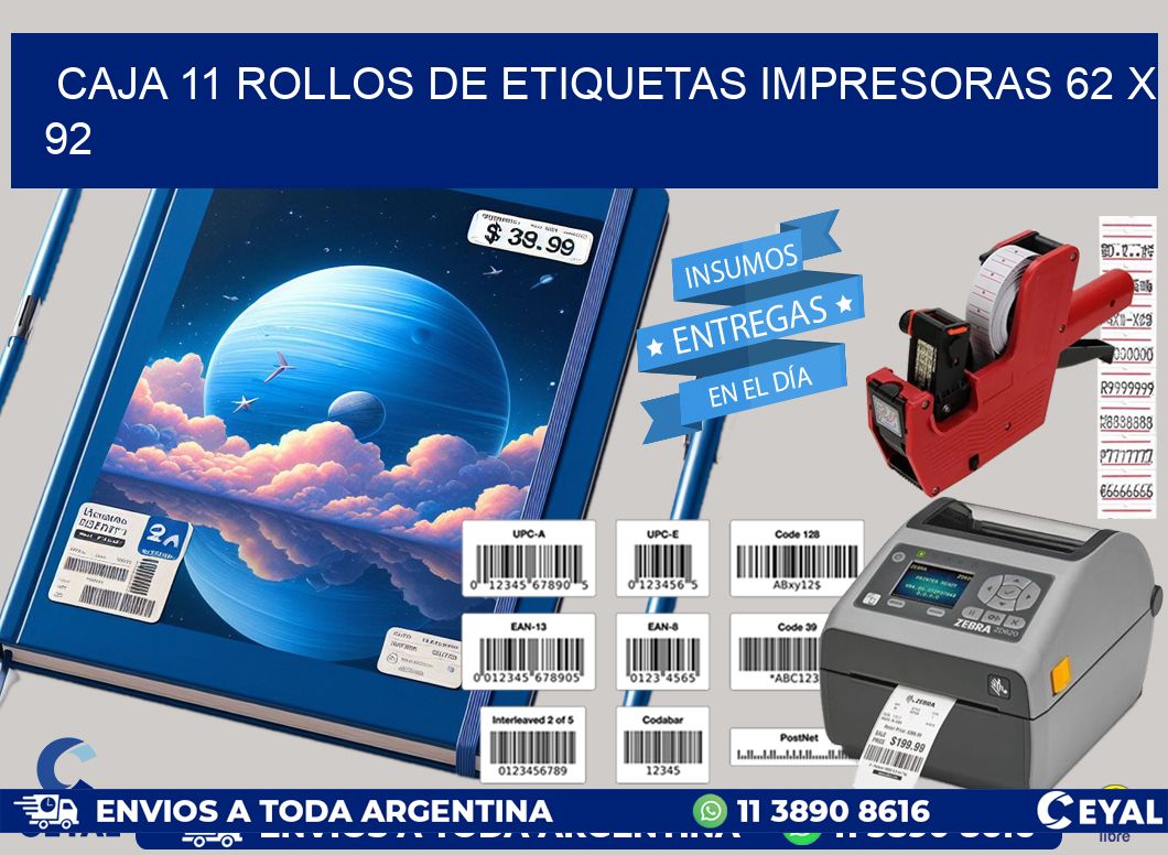 CAJA 11 ROLLOS DE ETIQUETAS IMPRESORAS 62 x 92