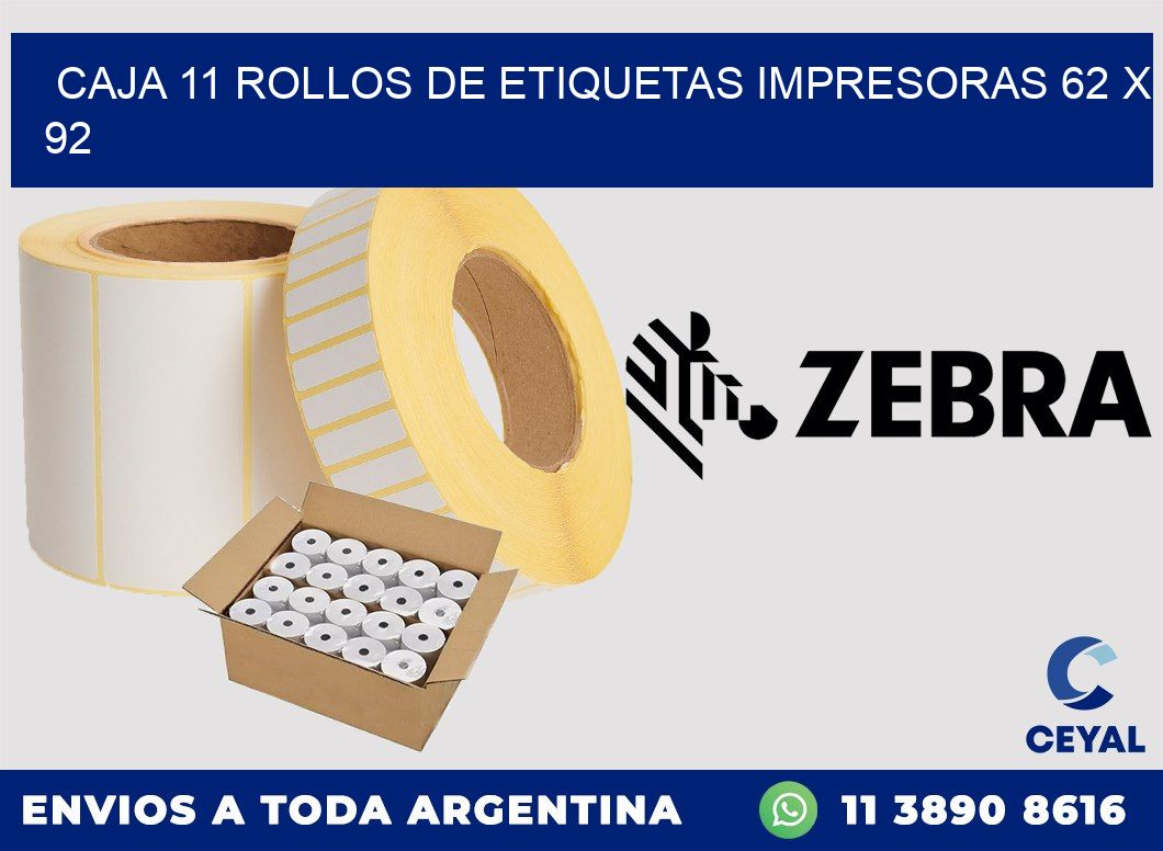 CAJA 11 ROLLOS DE ETIQUETAS IMPRESORAS 62 x 92