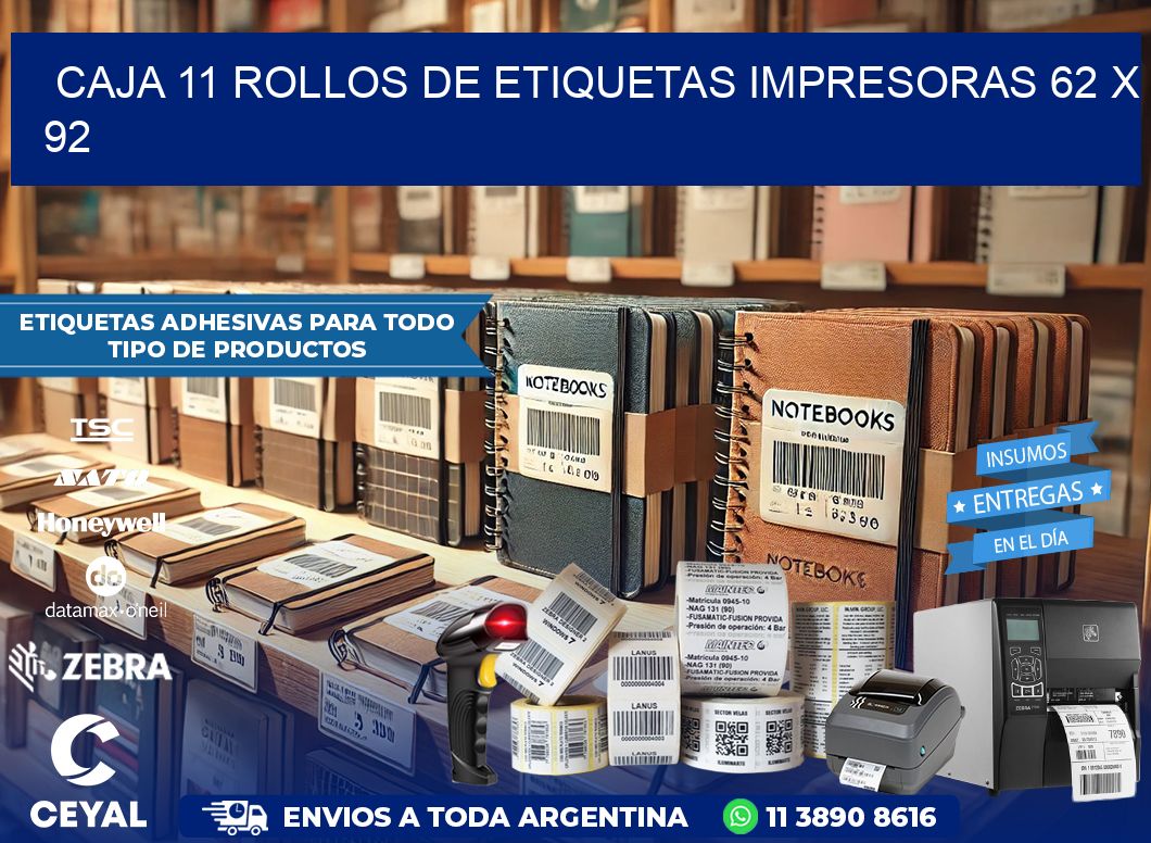 CAJA 11 ROLLOS DE ETIQUETAS IMPRESORAS 62 x 92