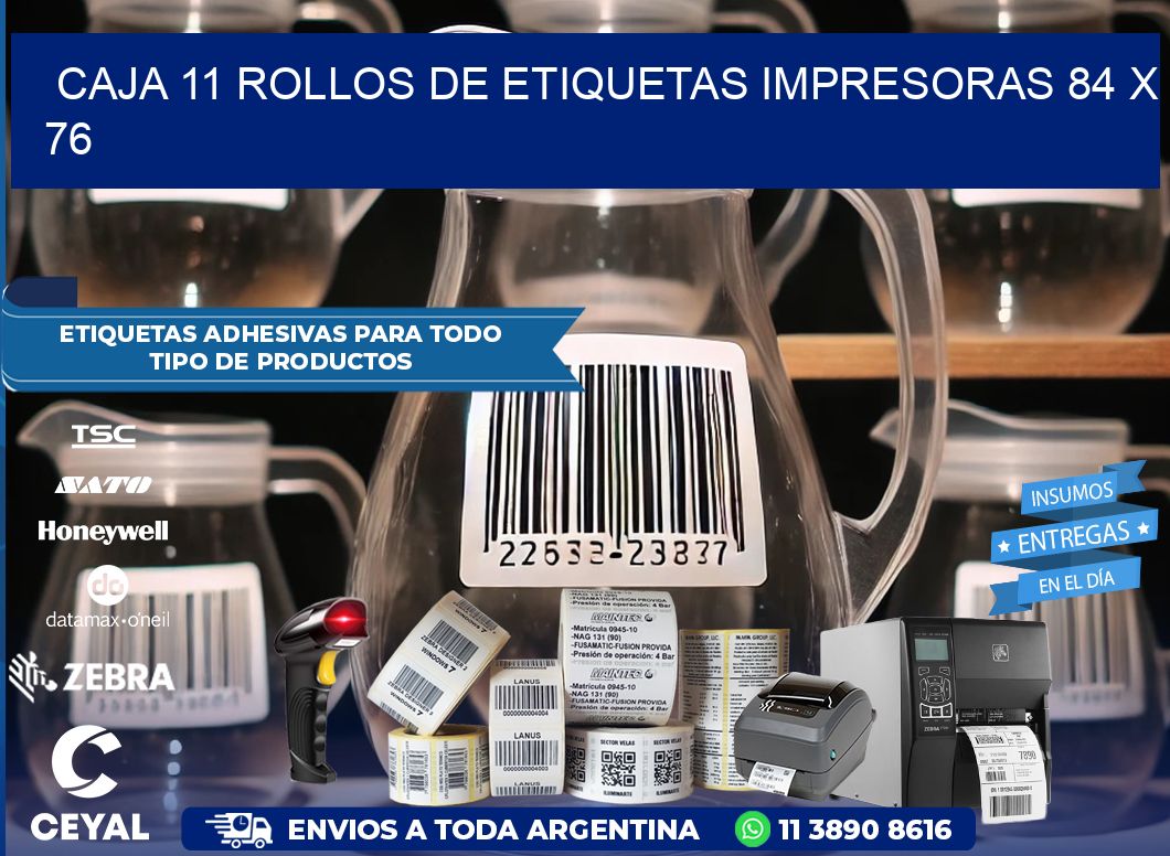 CAJA 11 ROLLOS DE ETIQUETAS IMPRESORAS 84 x 76
