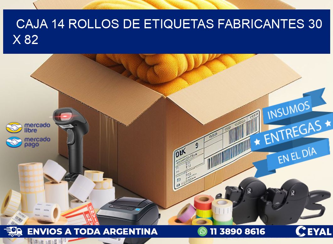 CAJA 14 ROLLOS DE ETIQUETAS FABRICANTES 30 x 82