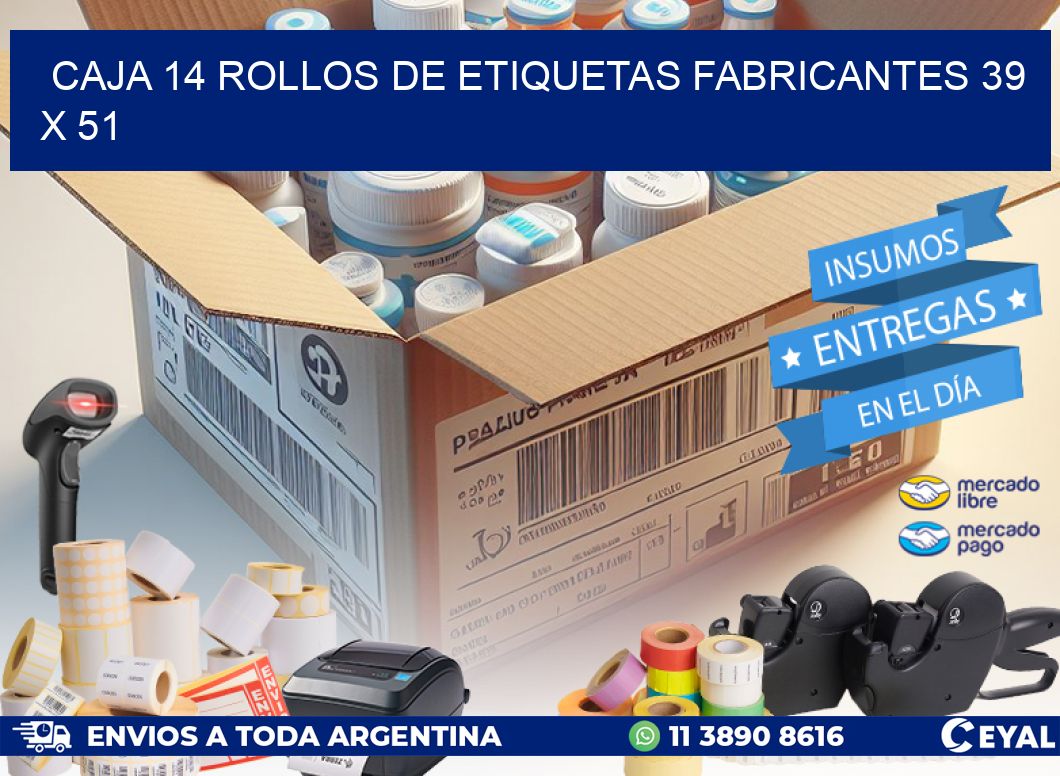 CAJA 14 ROLLOS DE ETIQUETAS FABRICANTES 39 x 51
