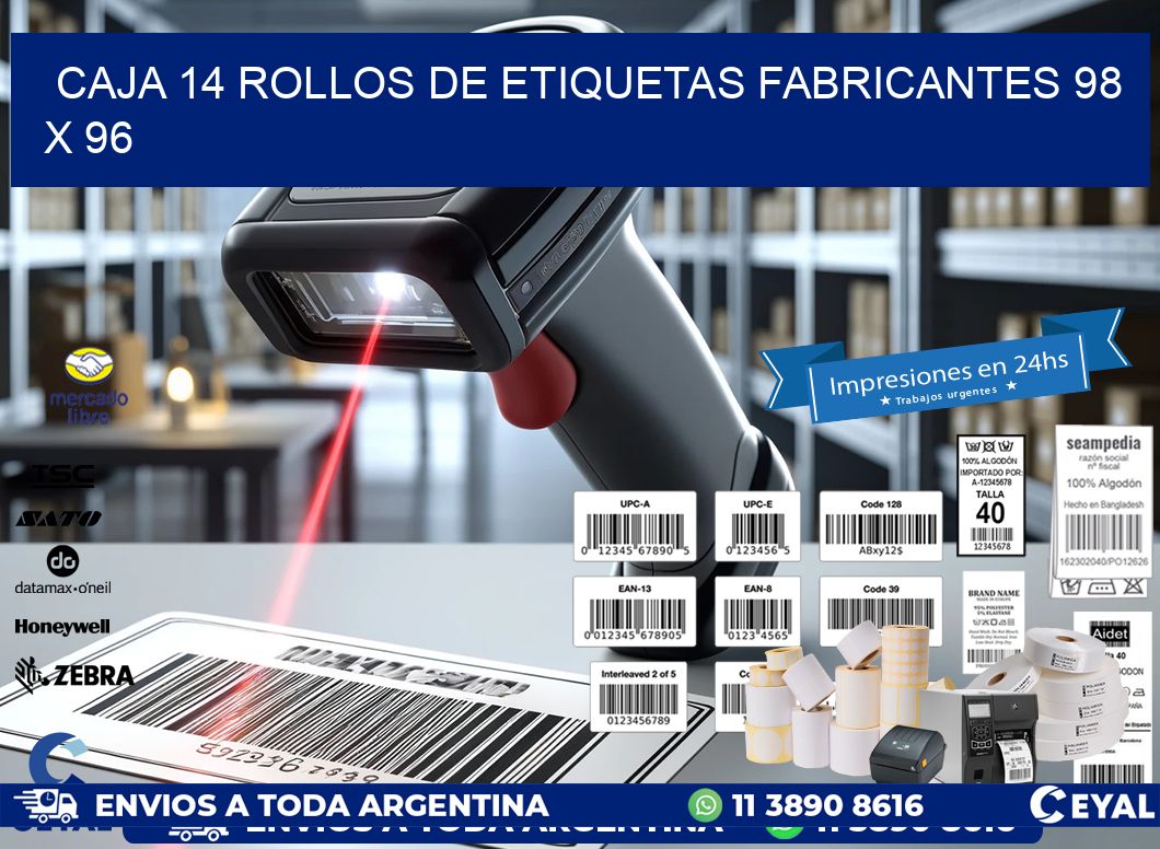 CAJA 14 ROLLOS DE ETIQUETAS FABRICANTES 98 x 96