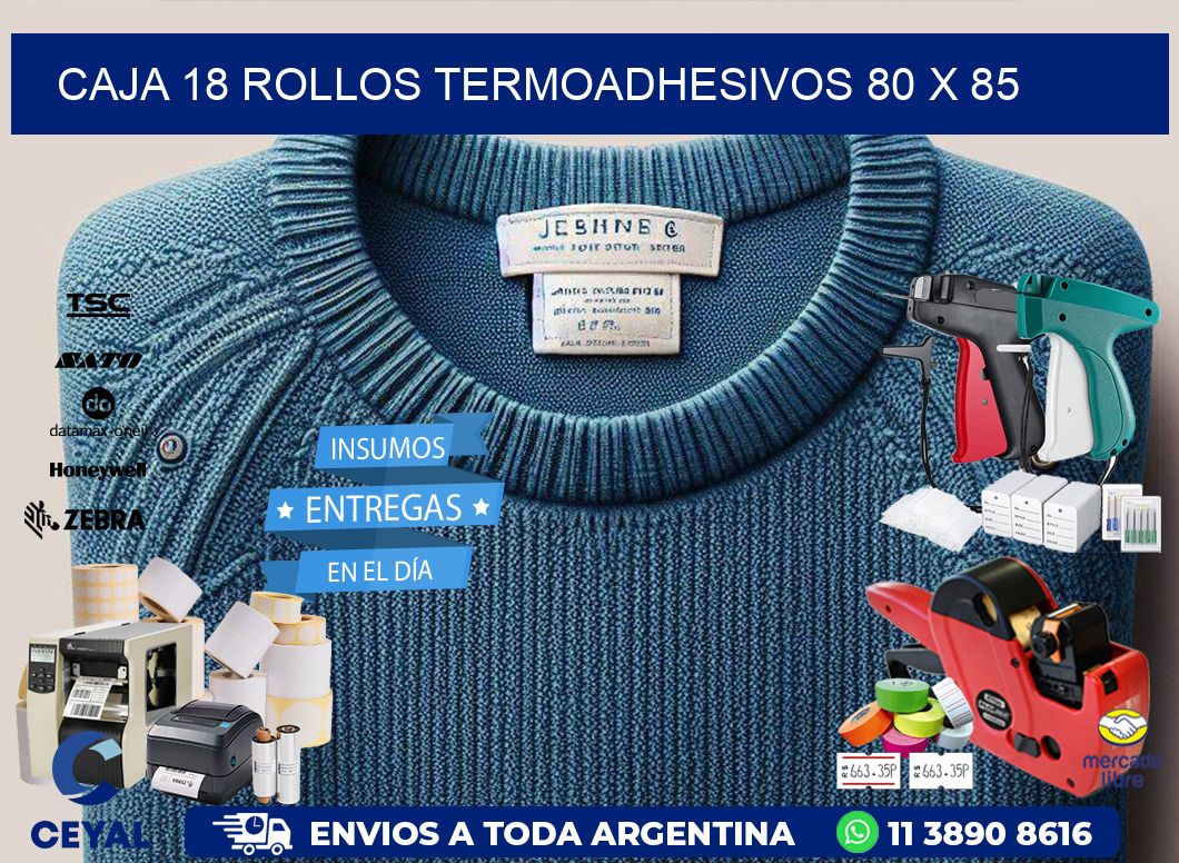 CAJA 18 ROLLOS TERMOADHESIVOS 80 x 85