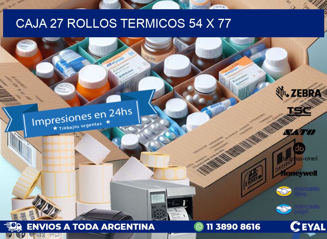 CAJA 27 ROLLOS TERMICOS 54 x 77