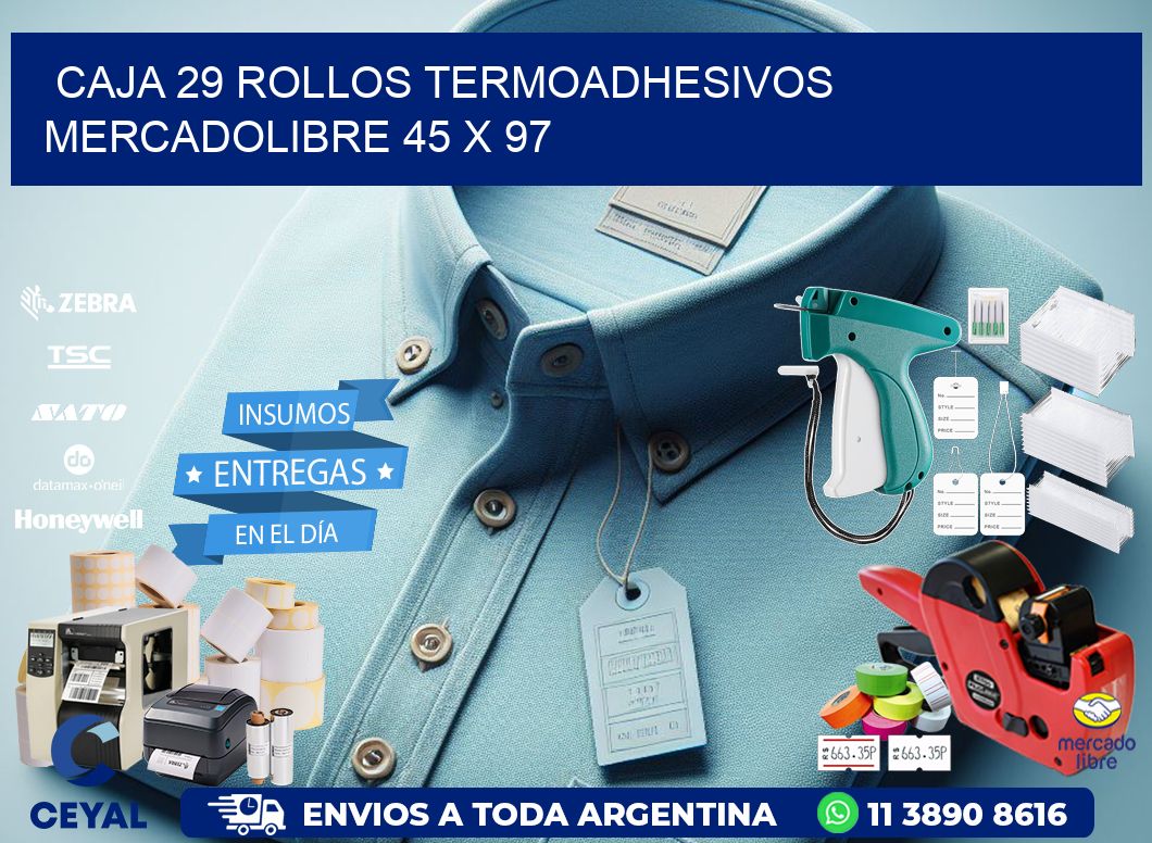 CAJA 29 ROLLOS TERMOADHESIVOS MERCADOLIBRE 45 x 97