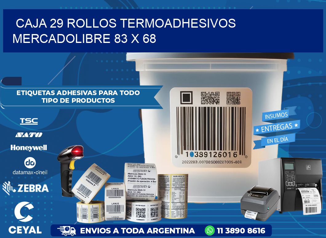 CAJA 29 ROLLOS TERMOADHESIVOS MERCADOLIBRE 83 x 68
