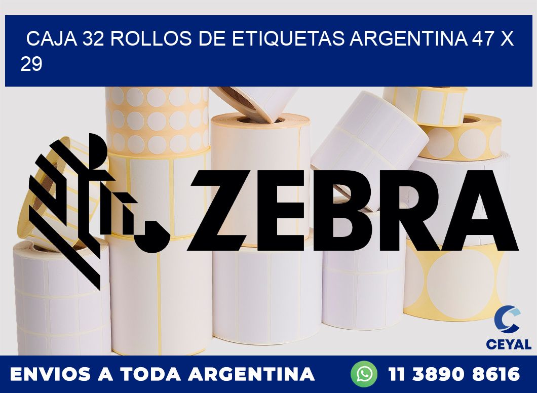 CAJA 32 ROLLOS DE ETIQUETAS ARGENTINA 47 x 29