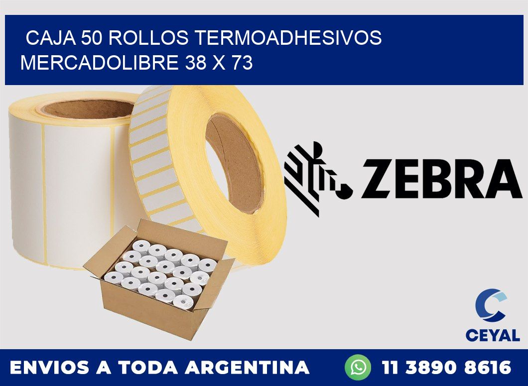 CAJA 50 ROLLOS TERMOADHESIVOS MERCADOLIBRE 38 x 73