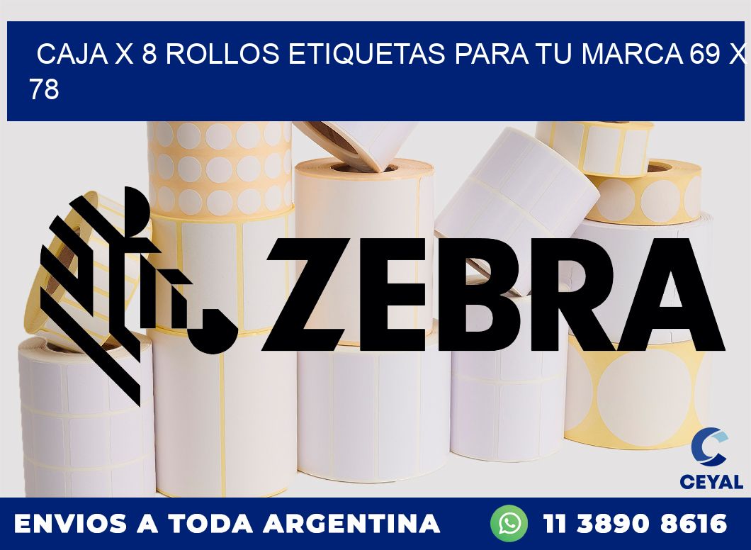 Caja X 8 Rollos Etiquetas para tu marca 69 x 78