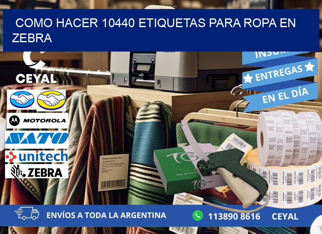 Como hacer 10440 etiquetas para ropa en zebra