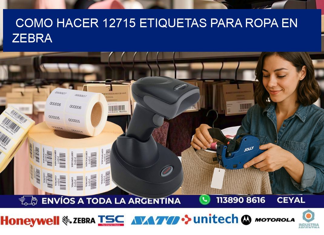 Como hacer 12715 etiquetas para ropa en zebra