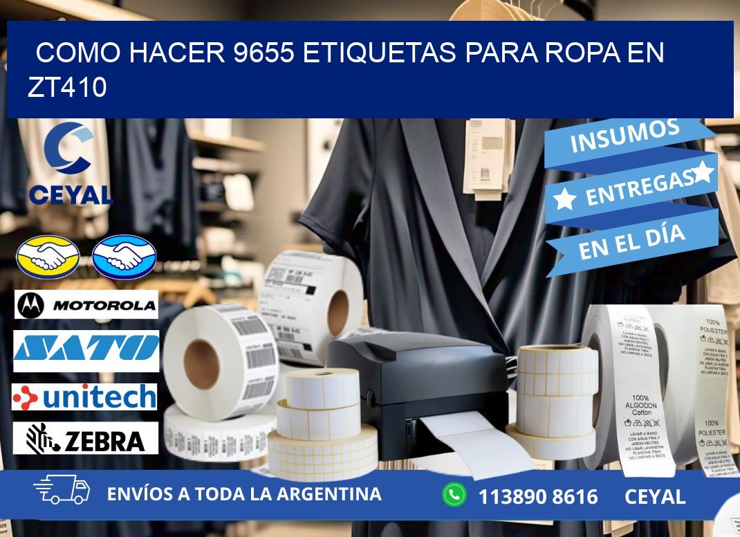 Como hacer 9655 etiquetas para ropa en zt410