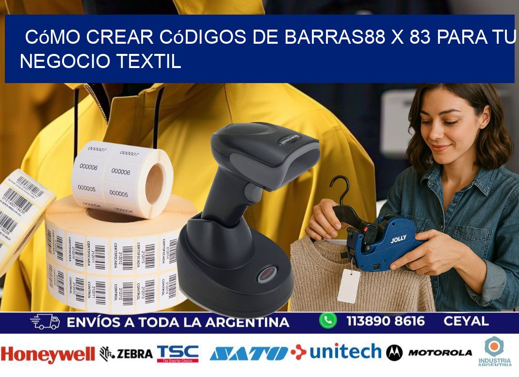Cómo Crear Códigos de Barras88 x 83 para Tu Negocio Textil