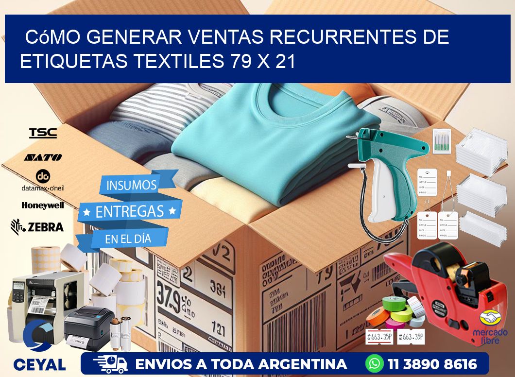 Cómo Generar Ventas Recurrentes de Etiquetas Textiles 79 x 21
