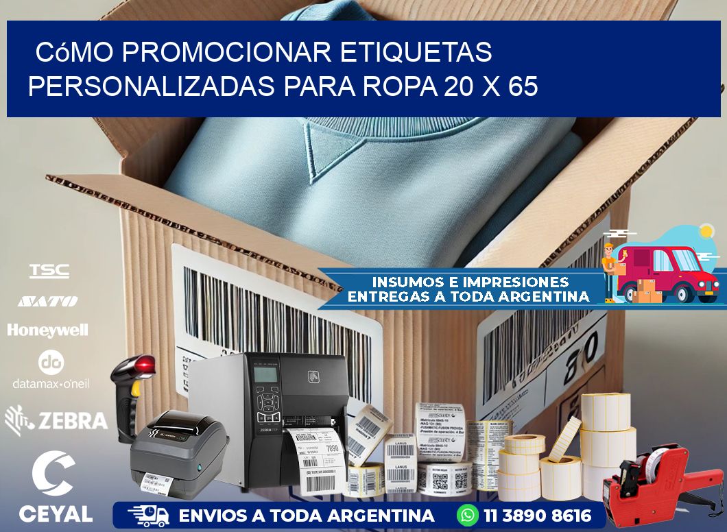 Cómo Promocionar Etiquetas Personalizadas para Ropa 20 x 65