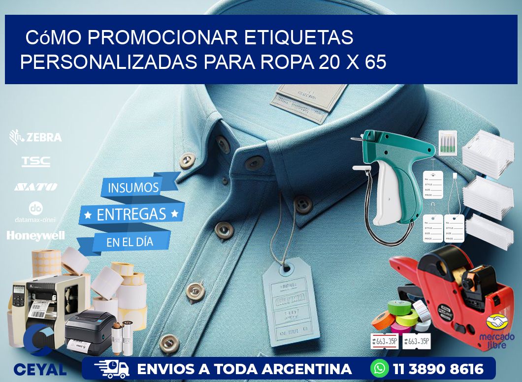 Cómo Promocionar Etiquetas Personalizadas para Ropa 20 x 65