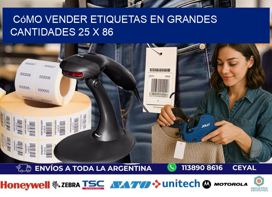 Cómo Vender Etiquetas en Grandes Cantidades 25 x 86
