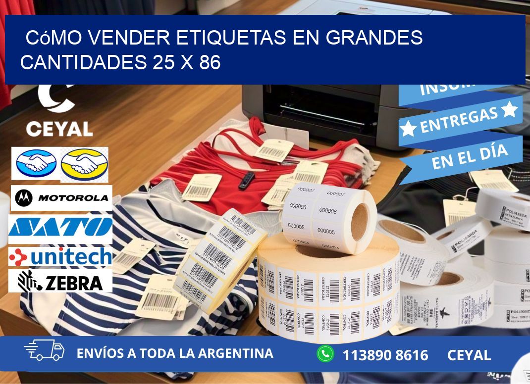 Cómo Vender Etiquetas en Grandes Cantidades 25 x 86