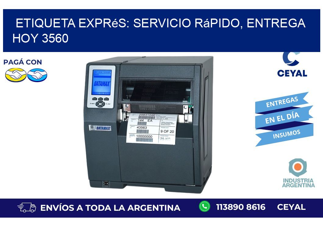 Etiqueta Exprés: Servicio Rápido, Entrega Hoy 3560