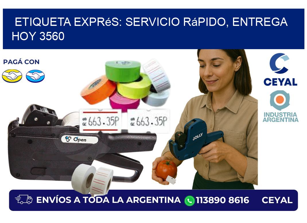 Etiqueta Exprés: Servicio Rápido, Entrega Hoy 3560