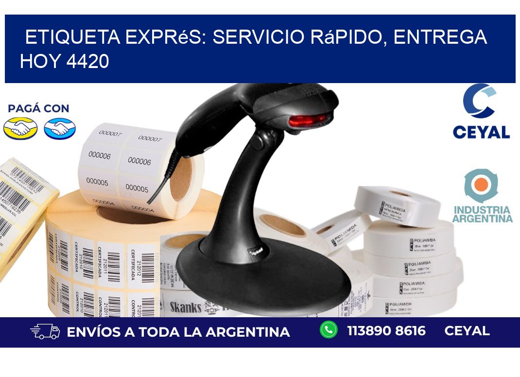 Etiqueta Exprés: Servicio Rápido, Entrega Hoy 4420