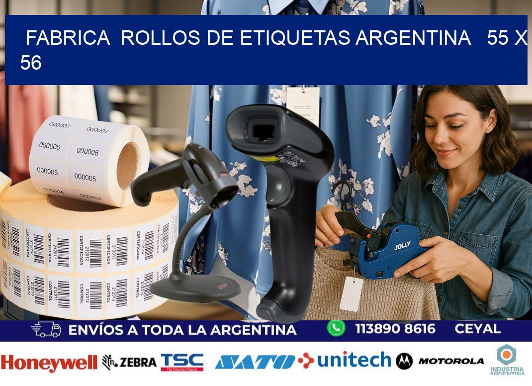 Fabrica  ROLLOS DE ETIQUETAS ARGENTINA   55 x 56