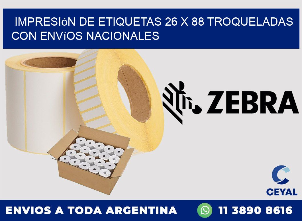 Impresión de etiquetas 26 x 88 troqueladas con envíos nacionales