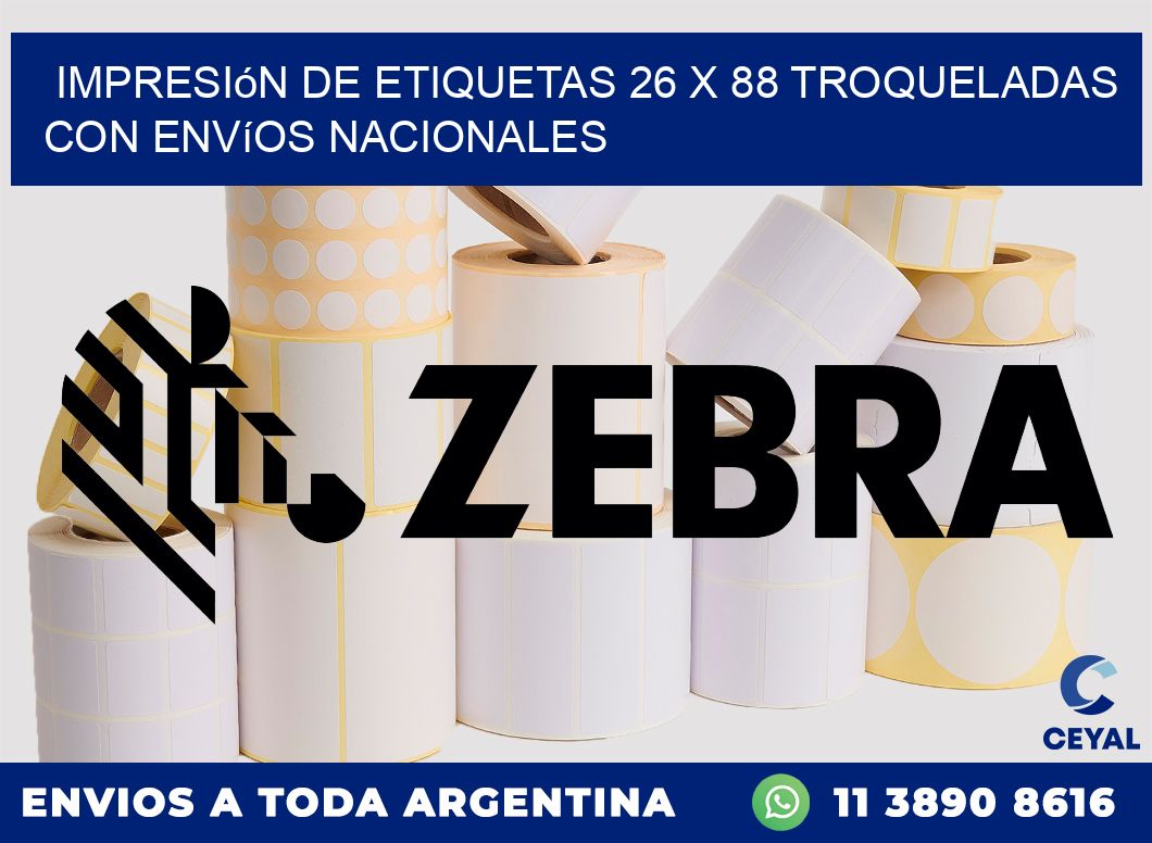 Impresión de etiquetas 26 x 88 troqueladas con envíos nacionales