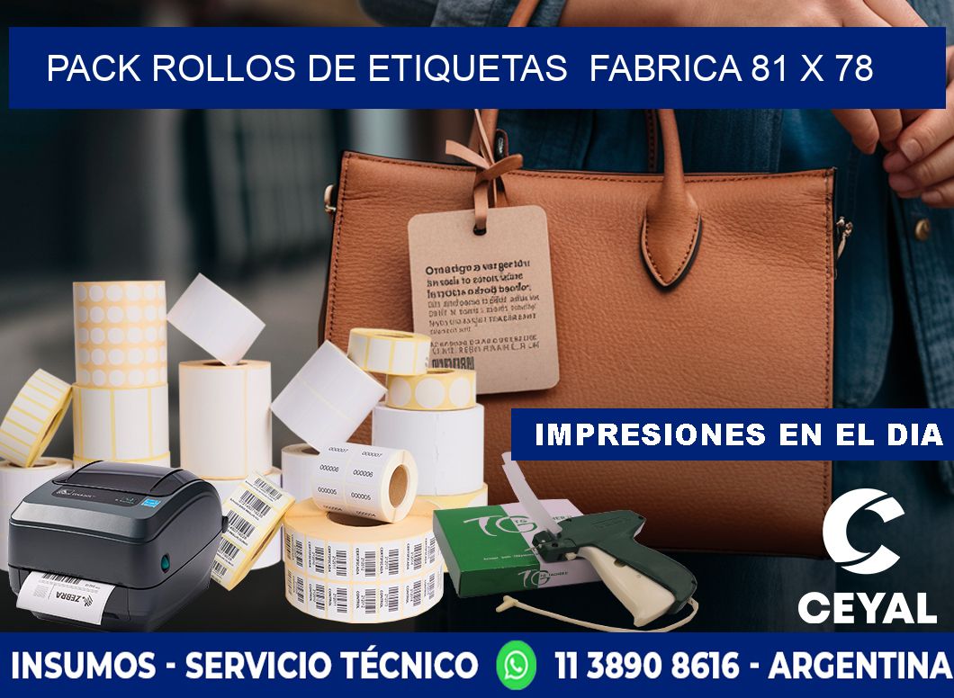Pack ROLLOS DE ETIQUETAS  FABRICA 81 x 78