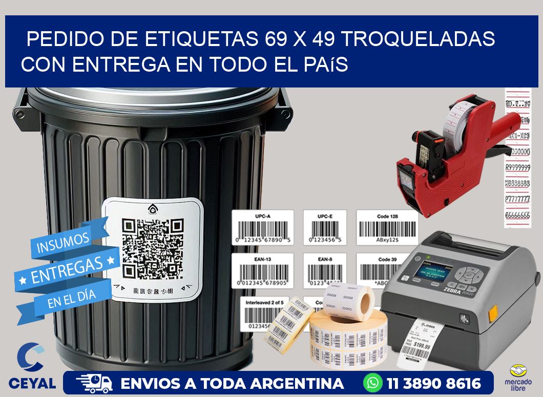 Pedido de etiquetas 69 x 49 troqueladas con entrega en todo el país