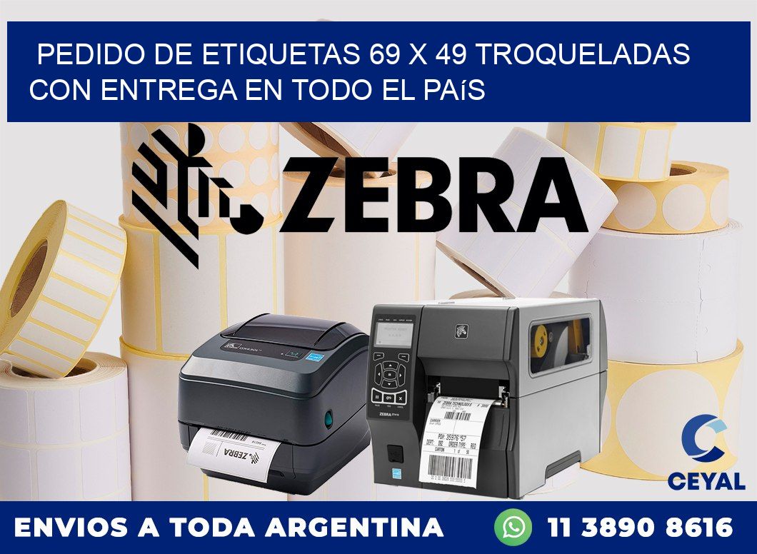 Pedido de etiquetas 69 x 49 troqueladas con entrega en todo el país