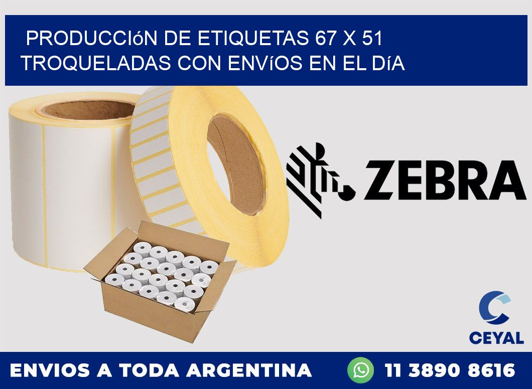 Producción de etiquetas 67 x 51 troqueladas con envíos en el día