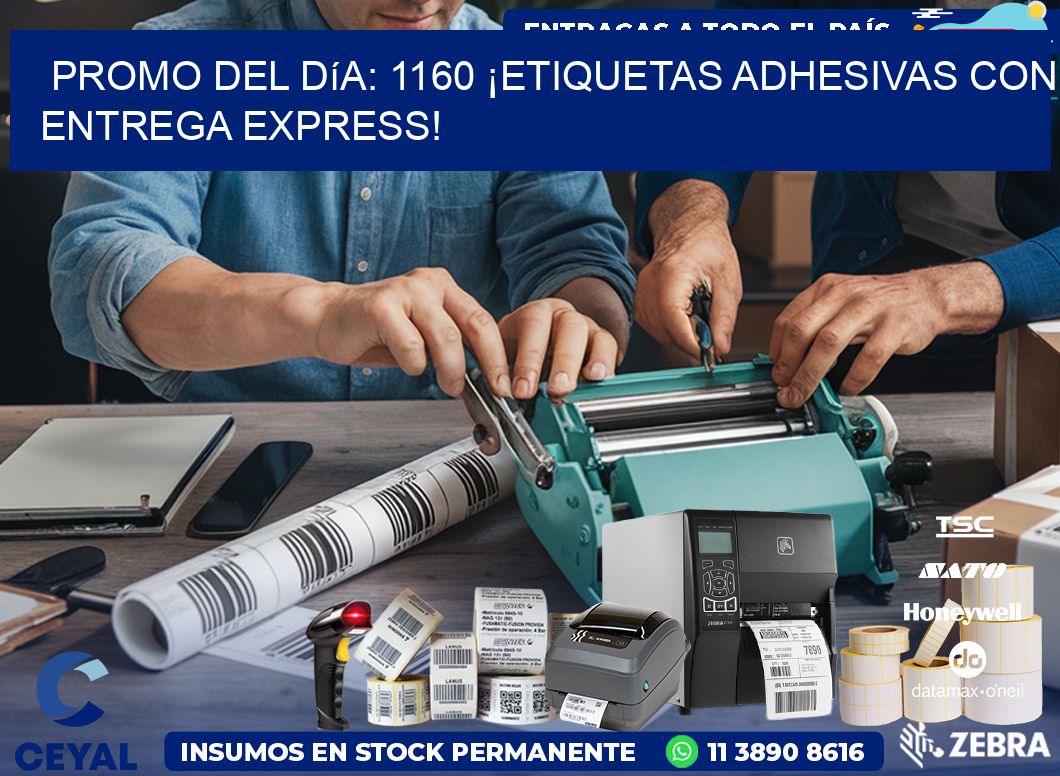 Promo del Día: 1160 ¡Etiquetas Adhesivas con Entrega Express!