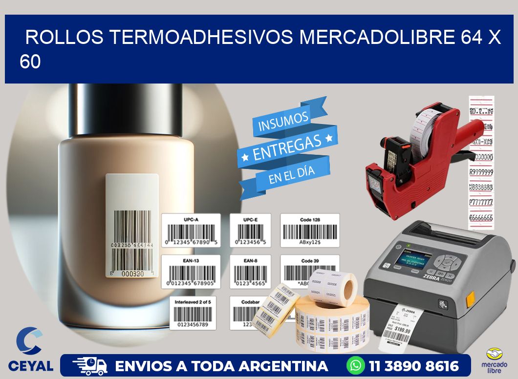 ROLLOS TERMOADHESIVOS MERCADOLIBRE 64 x 60