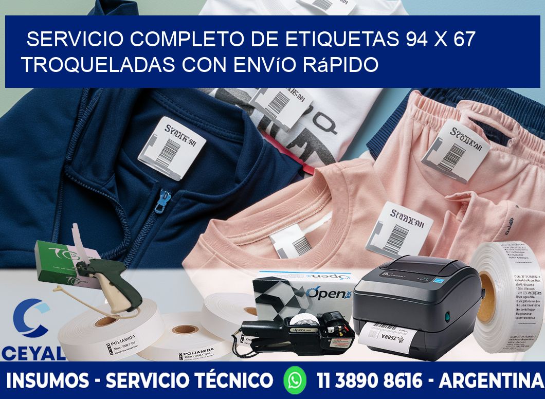 Servicio completo de etiquetas 94 x 67 troqueladas con envío rápido