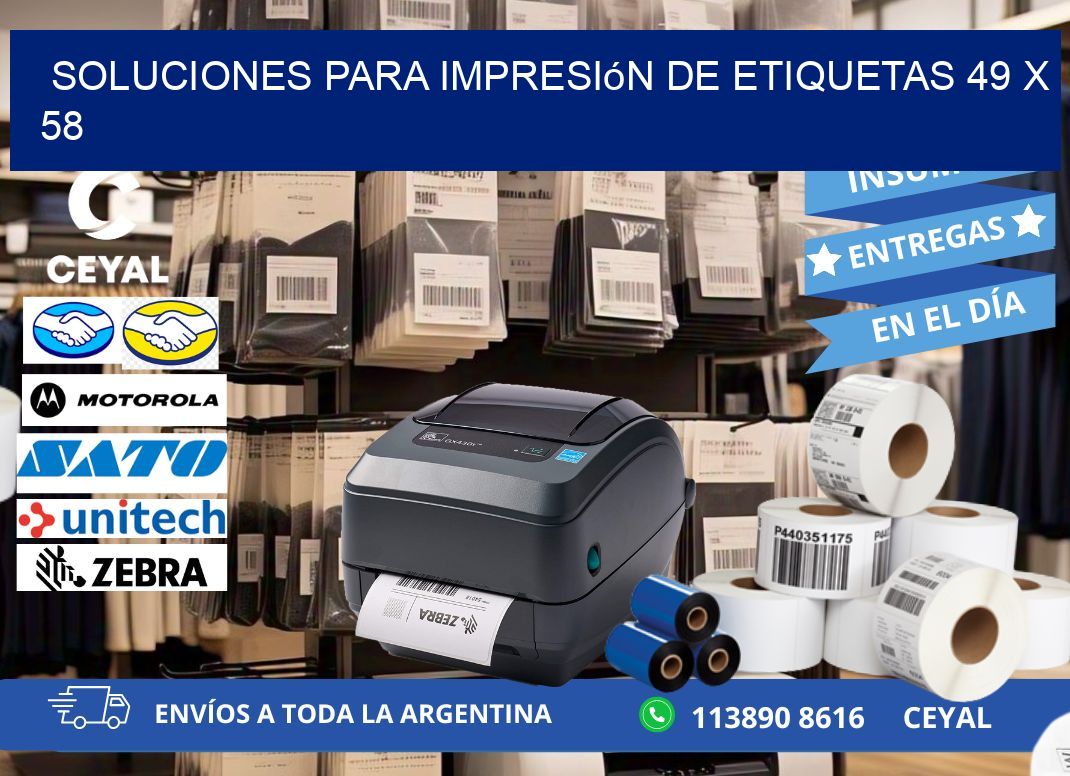 Soluciones para impresión de etiquetas 49 x 58