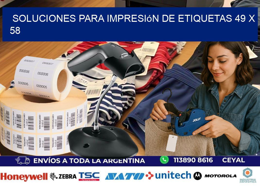 Soluciones para impresión de etiquetas 49 x 58