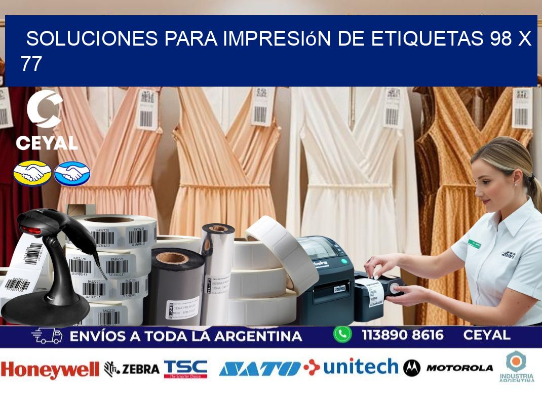 Soluciones para impresión de etiquetas 98 x 77