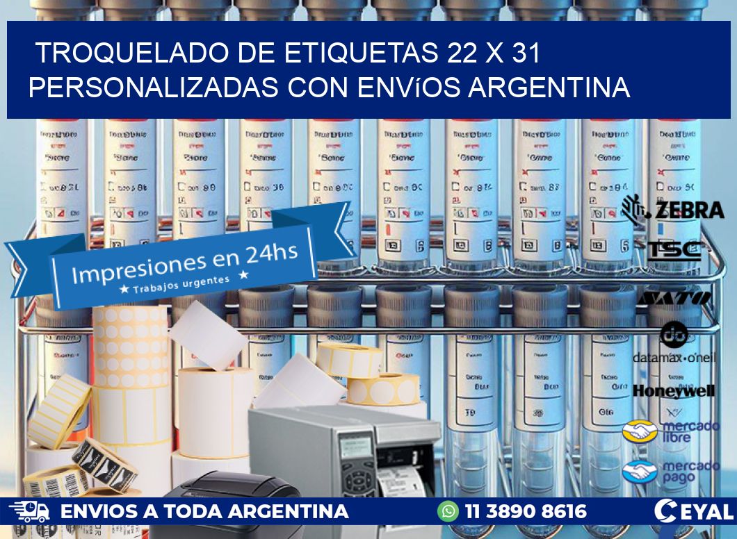 Troquelado de etiquetas 22 x 31 personalizadas con envíos Argentina
