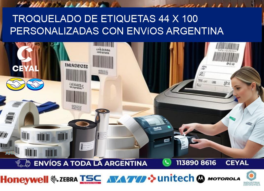 Troquelado de etiquetas 44 x 100 personalizadas con envíos Argentina