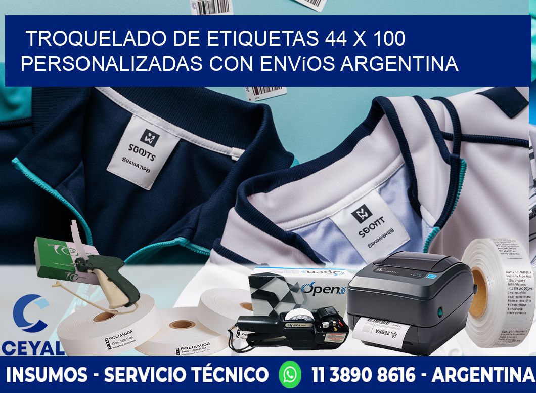 Troquelado de etiquetas 44 x 100 personalizadas con envíos Argentina